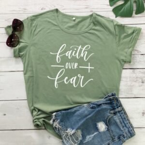 Faith Over Fear Christian T-Shirt Religion Clothing For Women Faith Shirt